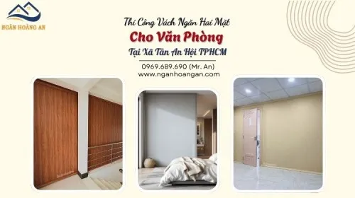 Thi Công Vách Ngăn Hai Mặt Cho Văn Phòng Tại Xã Tân An Hội TPHCM