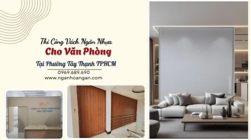 Thi Công Vách Ngăn Nhựa Cho Văn Phòng Tại Phường Tây Thạnh TPHCM