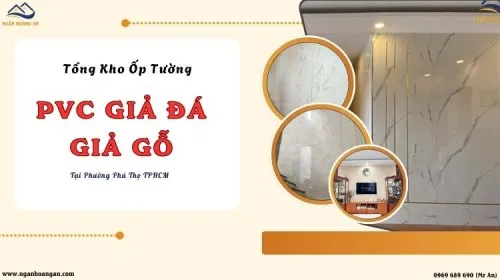 Tổng Kho Tấm Ốp Tường PVC Giả Đá, Giả Gỗ Uy Tín Phường Phú Thọ TPHCM