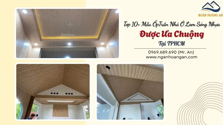 Top 10+ Mẫu Ốp Trần Nhà Ở Lam Sóng Nhựa Được Ưa Chuộng Tại TPHCM