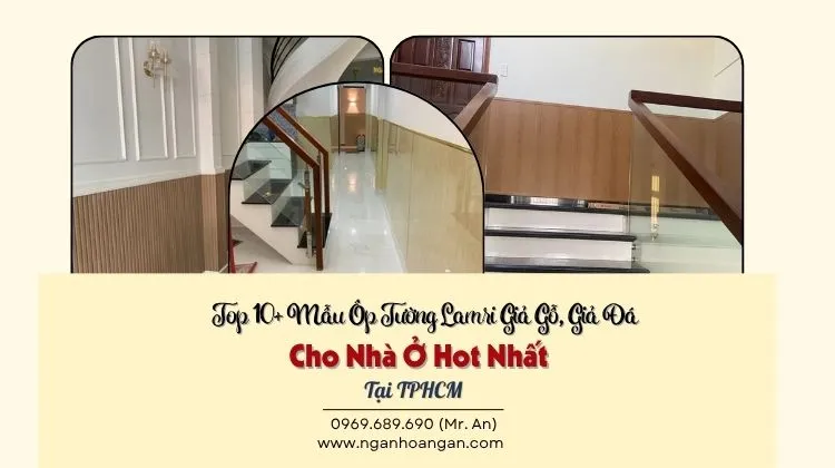 Top 10+ Mẫu Ôp Tường Lamri Giả Gỗ, Giả Đá Cho Nhà Ở Hot Nhất Tại TPHCM