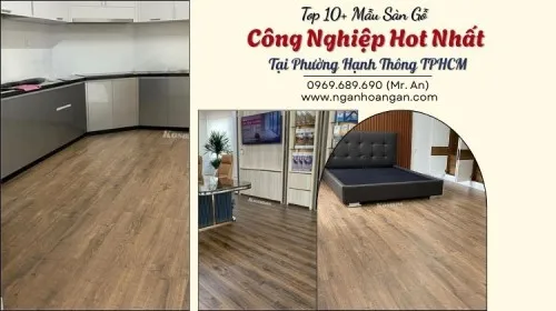 Top 10+ Mẫu Sàn Gỗ Công Nghiệp Hot Nhất Tại Phường Hạnh Thông TPHCM