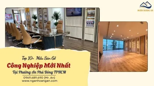 Top 10+  Mẫu Sàn Gỗ Công Nghiệp Mới Nhất Tại Phường An Phú Đông TPHCM