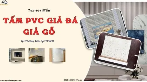 TOP 10+ Mẫu Tấm PVC Giả Đá, Giả Gỗ Bán Chạy Nhất Phường Vườn Lài TPHCM