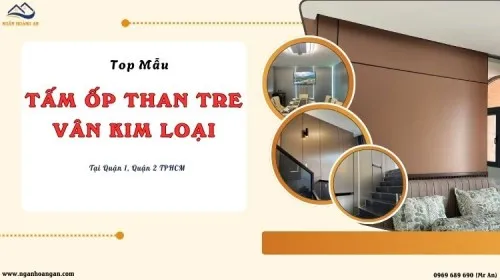 Top Mẫu Tấm Ốp Than Tre Vân Kim Loại Tại Quận 1, Quận 2 TPHCM