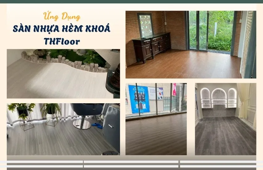 Ứng Dụng Lát Sàn Nhựa Hèm Khoá THFloor