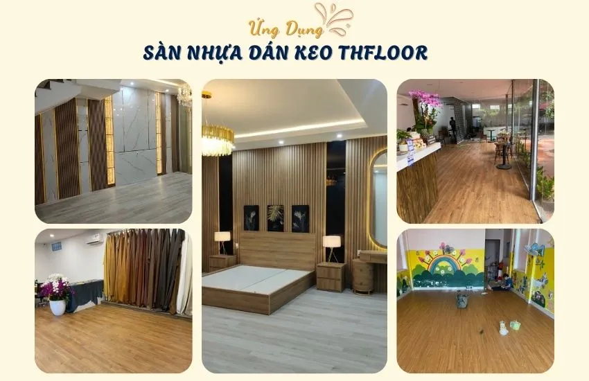 Ứng Dụng Lát Sàn Nhựa Dán Keo THFloor