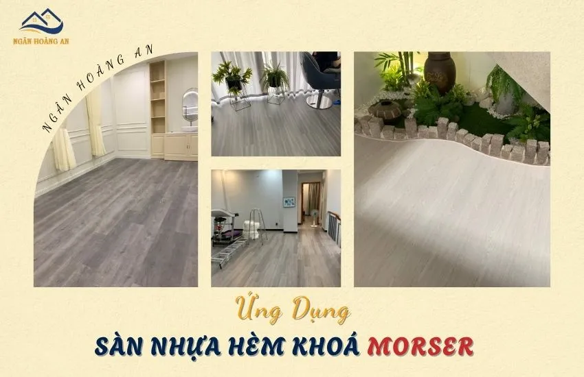 Ứng Dụng Lát Sàn Nhựa Hèm Khoá Morser