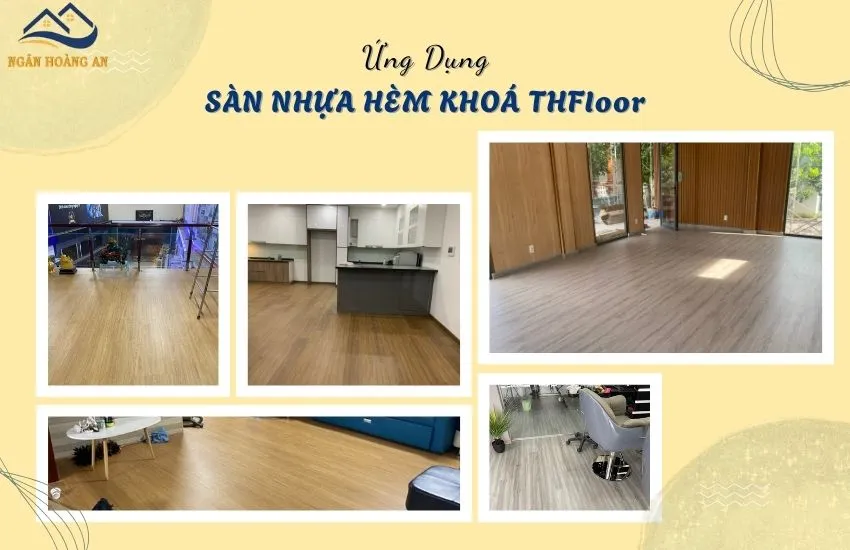 Ứng Dụng Lát Sàn Nhựa Hèm Khoá THFloor