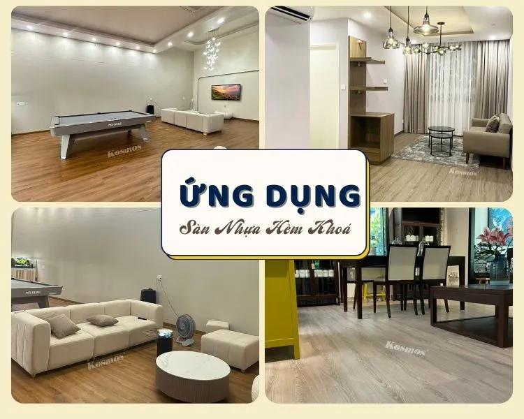 Ứng Dụng Lót Sàn Bằng Sàn Nhựa Hèm Khoá Kosmos