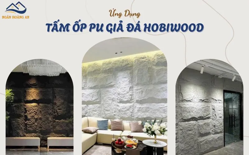Ứng Dụng Tấm Ốp Tường PU Giả Đá Hobiwood