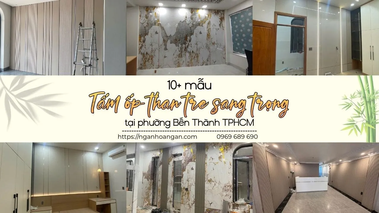 10+ Mẫu Tấm Ốp Than Tre Sang Trọng Tại Phường Bến Thành TPHCM