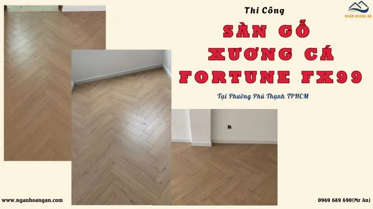Thi Công Sàn Gỗ Xương Cá Fortune FX99 Tại Phường Phú Thạnh TPHCM