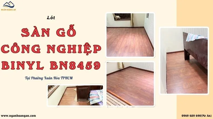 Lắp Đặt Sàn Gỗ Công Nghiệp Binyl BN8459 Tại Phường Xuân Hòa TPHCM