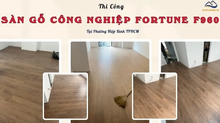 Thi Công Sàn Gỗ Công Nghiệp Fortune F960 Tại Phường Hiệp Bình TPHCM Thi Công Sàn Gỗ Công Nghiệp Fortune F960 Tại Phường Hiệp Bình TPHCM