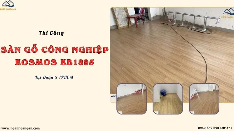 Thi Công Sàn Gỗ Công Nghiệp Kosmos KB1895 