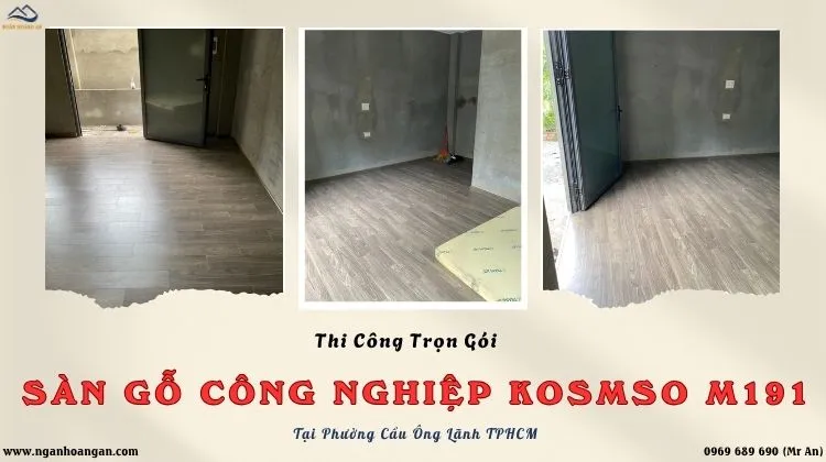 Thi Công Trọn Gói Sàn Gỗ Kosmos M191 Tại Phường Cầu Ông Lãnh TPHCM