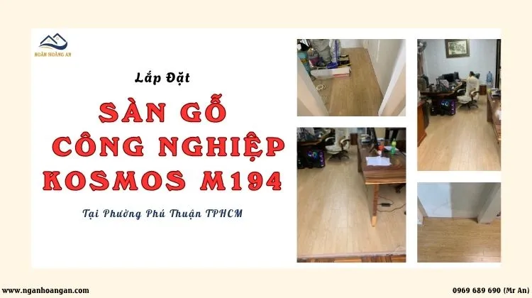 Thi Công Sàn Gỗ Công Nghiệp Kosmos M194 Tại Phường Phú Thuận TPHCM