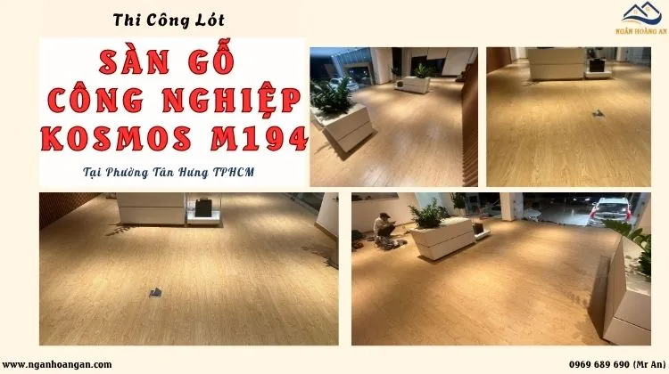 Thi Công Lót Sàn Gỗ Kosmos M194 Uy Tín Tại Phường Tân Hưng TPHCM