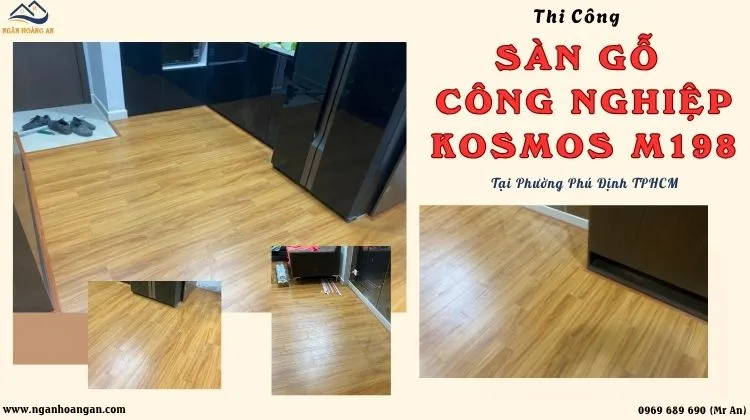 Thi Công Trọn Gói Sàn Gỗ Kosmos M198 Tại Phường Phú Định TPHCM
