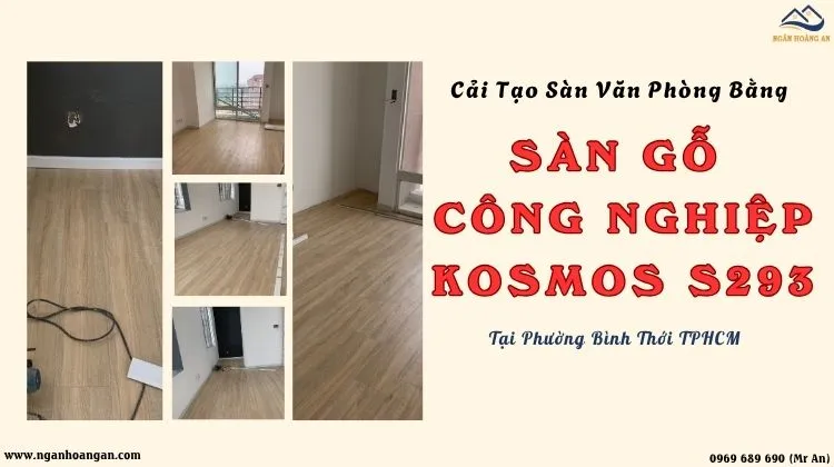 Cải Tạo Sàn Văn Phòng Bằng Sàn Gỗ Kosmos S293 Tại Phường Bình Thới TPHCM