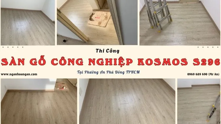 Thi Công Trọn Gói Sàn Gỗ Kosmos S296 Tại Phường An Phú Đông TPHCM