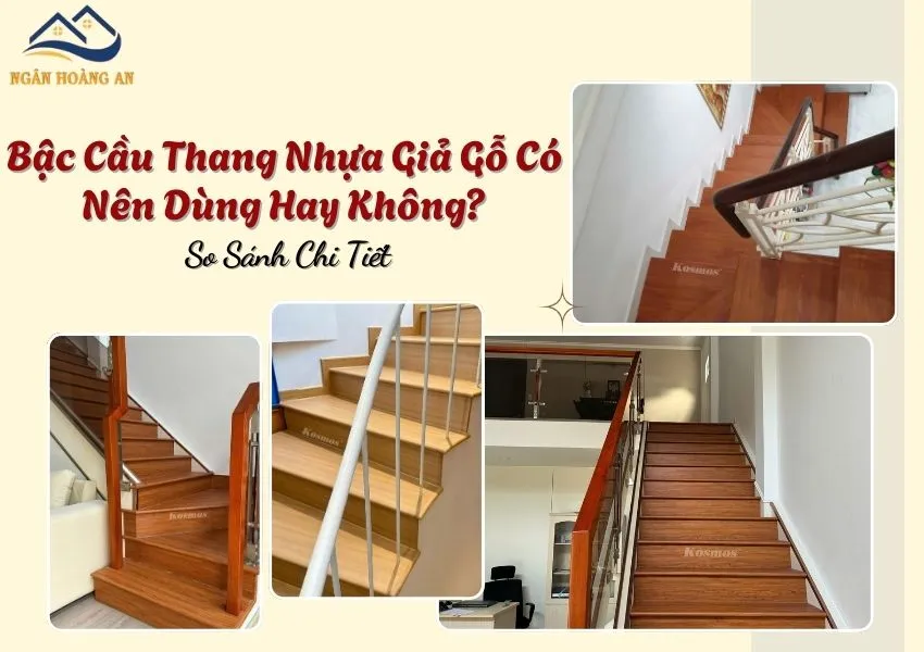 Bậc Cầu Thang Nhựa Giả Gỗ Có Nên Dùng Hay Không? So Sánh Chi Tiết
