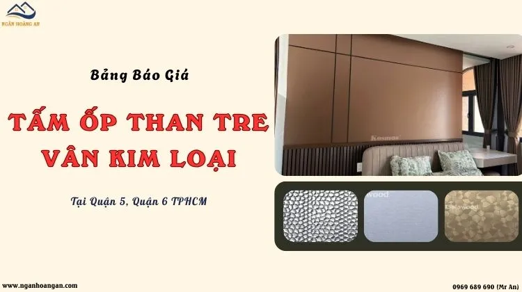 Bảng Báo Giá Tấm Than Tre Vân Kim Loại Tại Quận 5, Quận 6 TPHCM Bảng Báo Giá Tấm Than Tre Vân Kim Loại Tại Quận 5, Quận 6 TPHCM