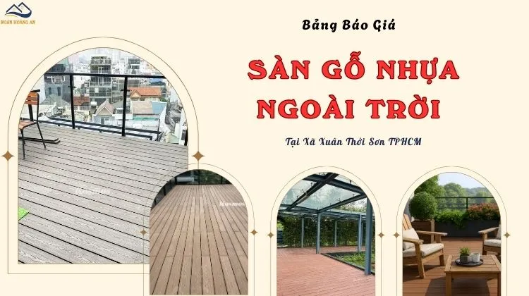 Bảng Báo Giá Thi Công Sàn Gỗ Nhựa Ngoài Trời Xã Xuân Thới Sơn TPHCM