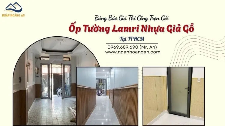 Bảng Báo Giá Thi Công Trọn Gói Ốp Tường Lamri Nhựa Giả Gỗ Tại TPHCM Bảng Báo Giá Thi Công Trọn Gói Ốp Tường Lamri Nhựa Giả Gỗ Tại TPHCM