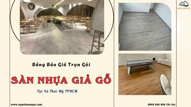 Bảng Báo Giá Trọn Gói Lót Sàn Nhựa Giả Gỗ Uy Tín Tại Xã Thái Mỹ TPHCM