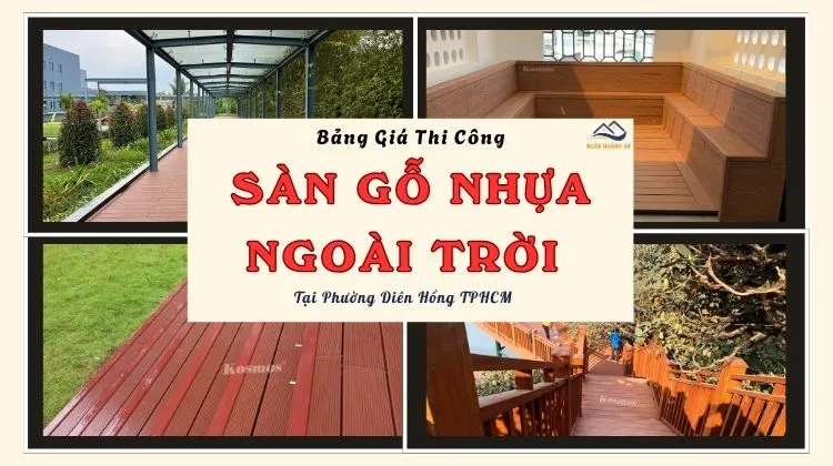 Bảng Giá Thi Công Sàn Gỗ Nhựa Ngoài Trời Tại Phường Diên Hồng TPHCM