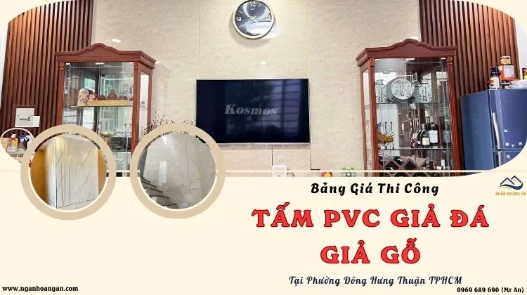 Bảng Giá Thi Công PVC Giả Đá, Giả Gỗ Phường Đông Hưng Thuận TPHCM