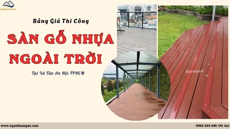 Bảng Giá Thi Công Sàn Gỗ Nhựa Ngoài Trời Giá Tốt Xã Tân An Hội TPHCM