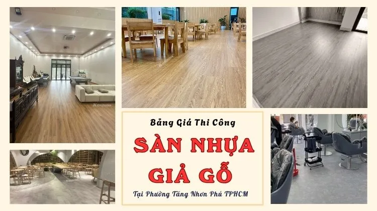 Bảng Giá Thi Công Sàn Nhựa Giả Gỗ Tại Phường Tăng Nhơn Phú TPHCM