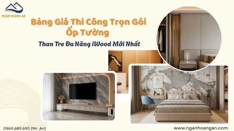 Bảng Giá Thi Công Trọn Gói Ốp Tường Than Tre Đa Năng iWood Mới Nhất