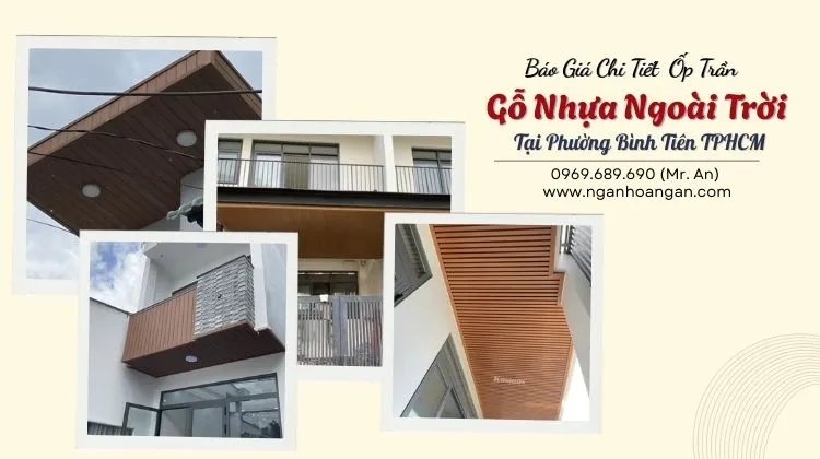 Báo Giá Chi Tiết Ốp Trần Gỗ Nhựa Ngoài Trời Tại Phường Bình Tiên TPHCM