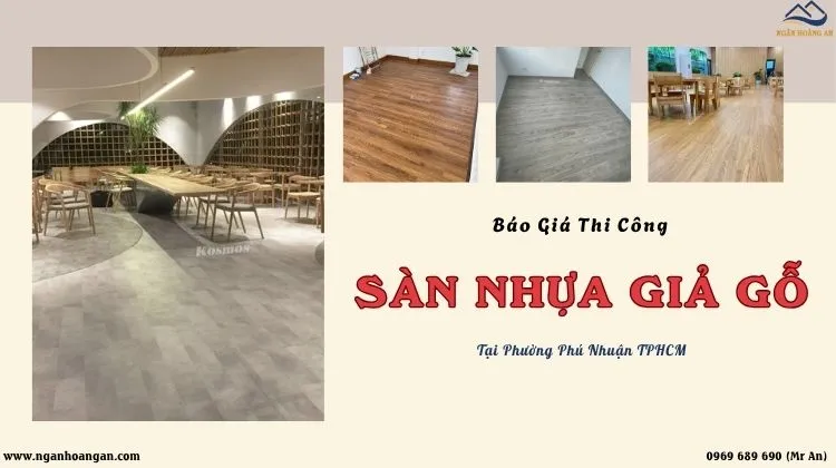 Báo Giá Thi Công Lót Sàn Nhựa Giả Gỗ Giá Rẻ Tại Phường Phú Nhuận TPHCM