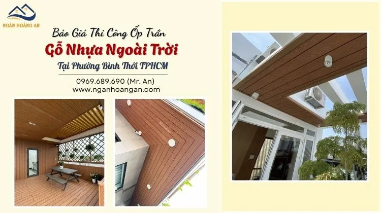 Báo Giá Thi Công Ốp Trần Gỗ Nhựa Ngoài Trời Tại Phường Bình Thới TPHCM Báo Giá Thi Công Ốp Trần Gỗ Nhựa Ngoài Trời Tại Phường Bình Thới TPHCM