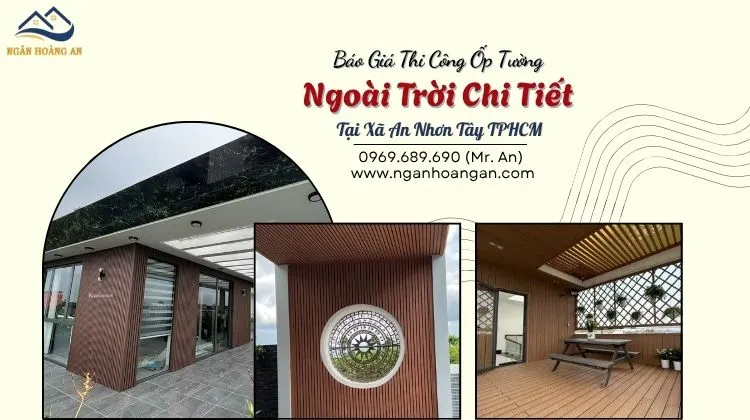 Báo Giá Thi Công Ốp Tường Ngoài Trời Chi Tiết Tại Xã An Nhơn Tây TPHCM