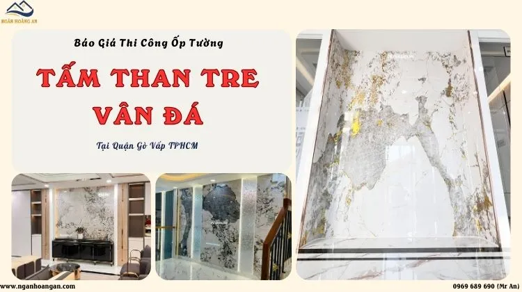 Báo Giá Thi Công Ốp Tường Than Tre Vân Đá Tại Quận Gò Vấp TPHCM