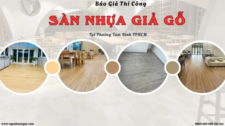 Báo Giá Thi Công Trọn Gói Sàn Nhựa Giả Gỗ Tại Phường Tam Bình TPHCM
