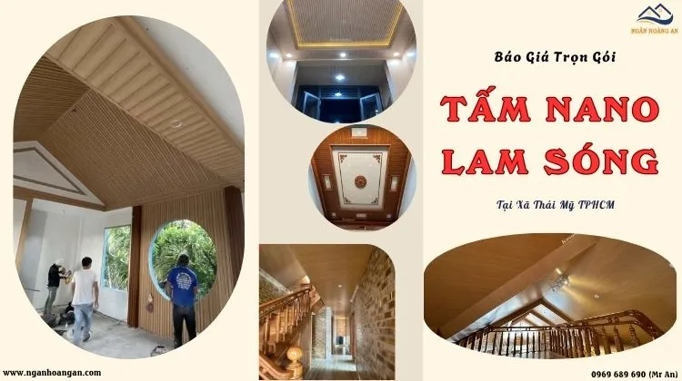 Báo Giá Trọn Gói Ốp Trần Nano, Lam Sóng Giả Gỗ Tại Xã Thái Mỹ TPHCM