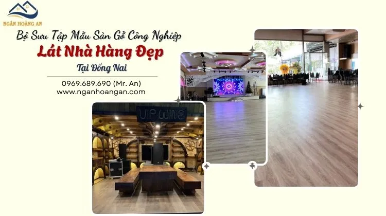 Bộ Sưu Tập Mẫu Sàn Gỗ Công Nghiệp Lát Nhà Hàng Đẹp Tại Đồng Nai