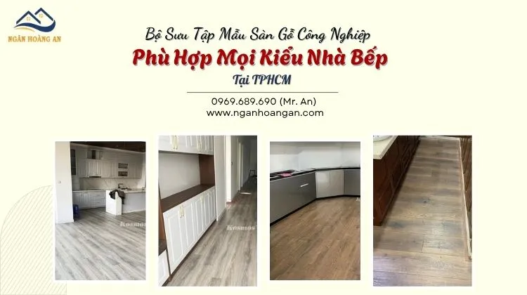 Bộ Sưu Tập Mẫu Sàn Gỗ Công Nghiệp Phù Hợp Mọi Kiểu Nhà Bếp Tại TPHCM