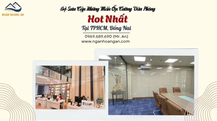 Bộ Sưu Tập Những Mẫu Ốp Tường Văn Phòng Hot Nhất Tại TPHCM, Đồng Nai
