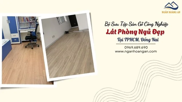 Bộ Sưu Tập Sàn Gỗ Công Nghiệp Lát Phòng Ngủ Đẹp Tại TPHCM, Đồng Nai