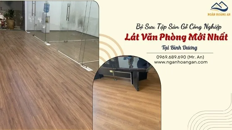 Bộ Sưu Tập Sàn Gỗ Công Nghiệp Lát Văn Phòng Mới Nhất Tại Bình Dương