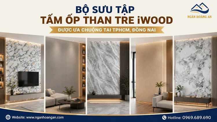Bộ Sưu Tập Tấm Ốp Than Tre iWood Được Ưa Chuộng Tại TPHCM, Đồng Nai