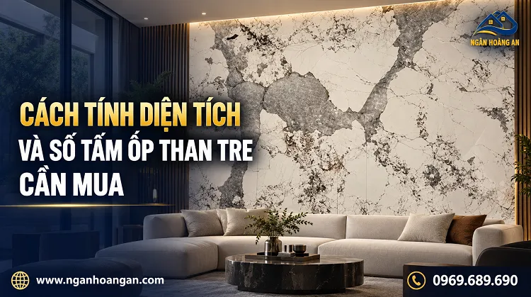 Cách Tính Diện Tích Và Số Tấm Ốp Than Tre Cần Mua Cách Tính Diện Tích Và Số Tấm Ốp Than Tre Cần Mua